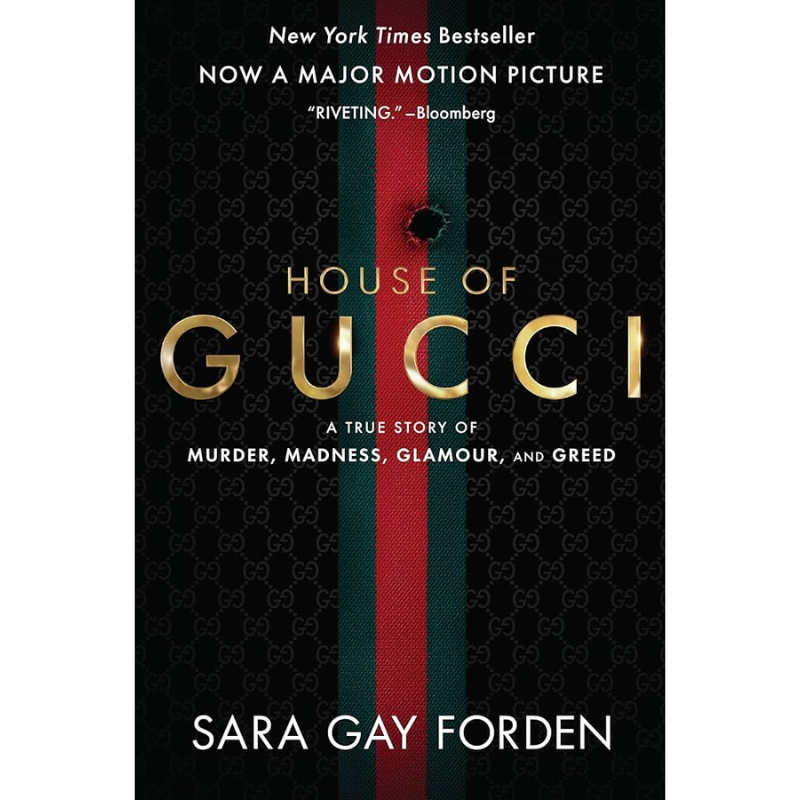 The House of Gucci: A True Story of Murder, Madness, Glamour, and Greed