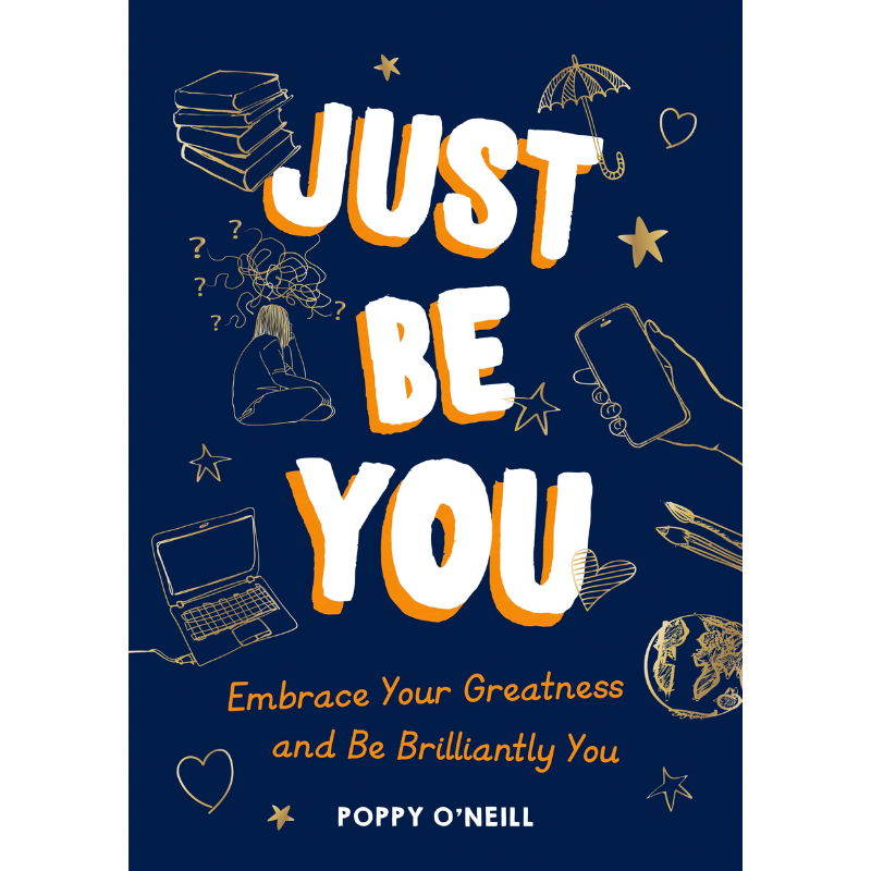 Just Be You: Embrace Your Greatness and Be Brilliantly You