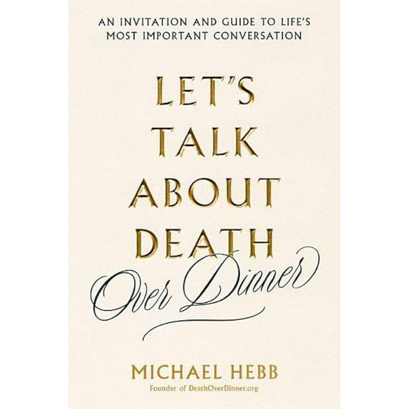 Let's Talk about Death (over Dinner)