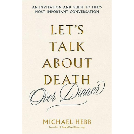 Let's Talk about Death (over Dinner)