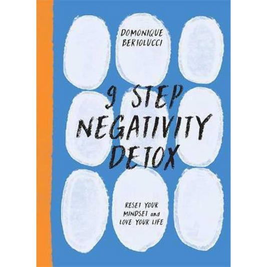 9 Step Negativity Detox: Reset Your Mindset and Love Your Life - Mindset Matters