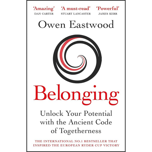 Belonging: Unlock Your Potential with the Ancient Code of Togetherness