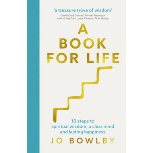 A Book For Life: 10 Steps To Spiritual Wisdom, A Clear Mind and Lasting Happniness